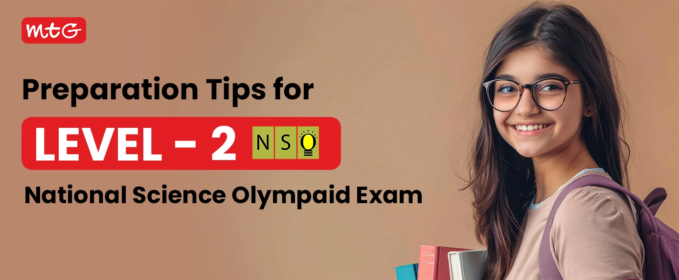 Preparation Tips for Level 2 National Science Olympiad (NSO) Exam - large banner Preparation Tips for Level 2 National Science Olympiad (NSO) Exam - large banner